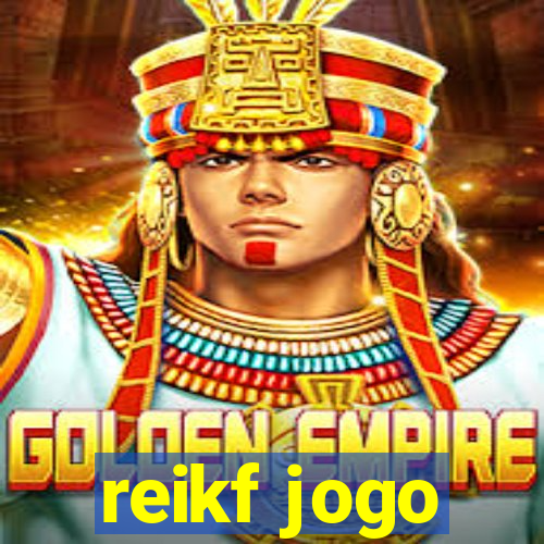 reikf jogo